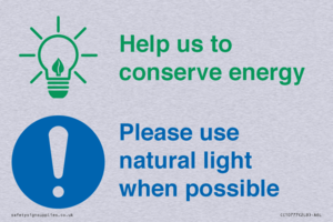 Help us to conserve energy - Please use natural light when possible